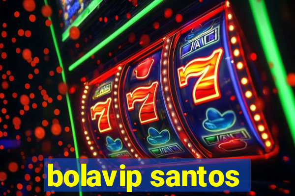 bolavip santos